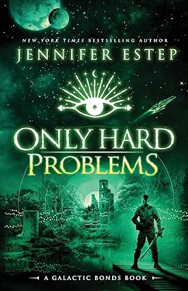 Only Hard Problems (Galactic Bonds, #2.5)