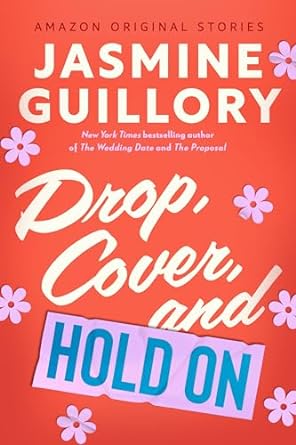 Drop, Cover, and Hold On (The Improbable Meet-Cute, #4)