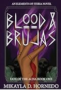 Blood & Brujas: Fate of the Acna Book One