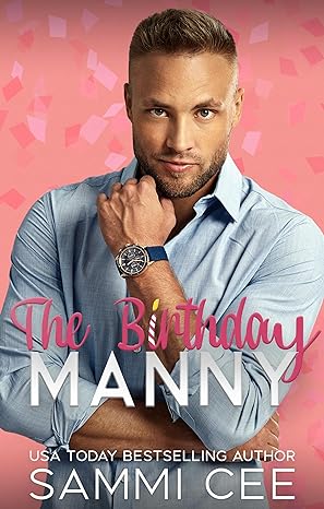 The Birthday Manny (Manny Wishes & Holiday Kisses #2)